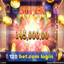 120 bet.com login